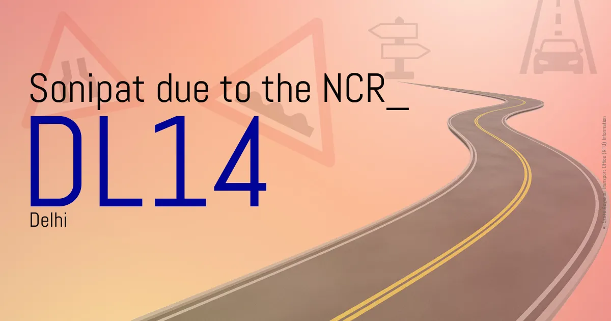 DL14 Sonipat due to the NCR
 RTO