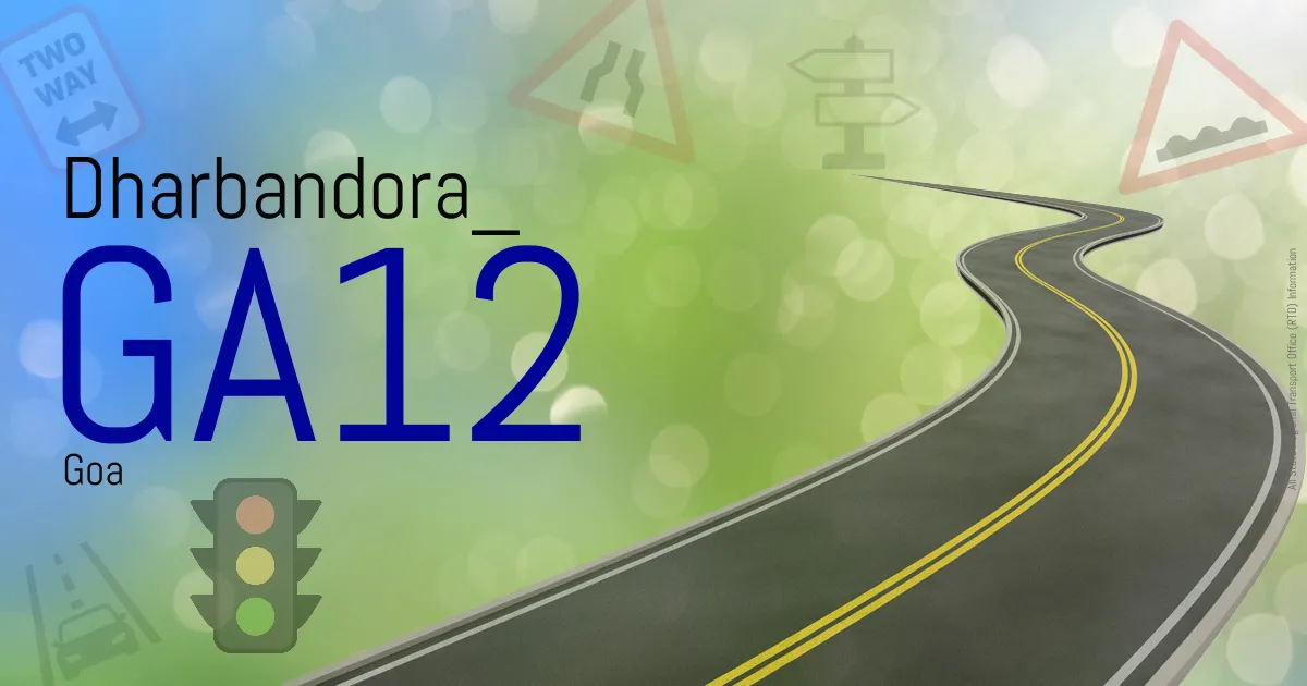 GA12 Dharbandora
 RTO