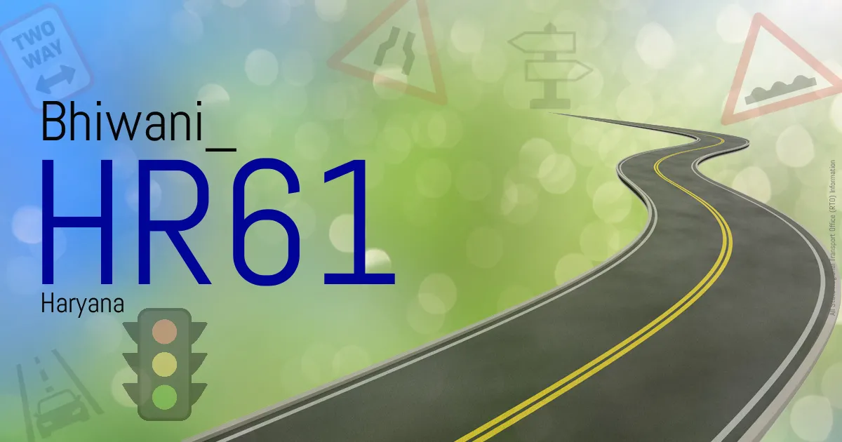 HR61 Bhiwani
 RTO