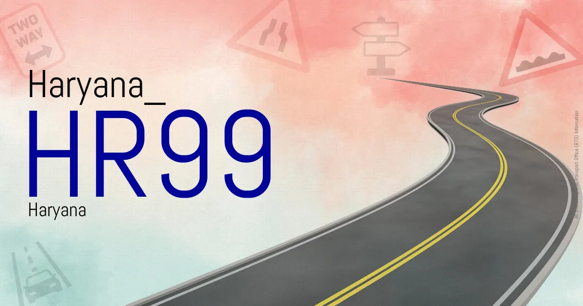 HR99 Haryana
 RTO