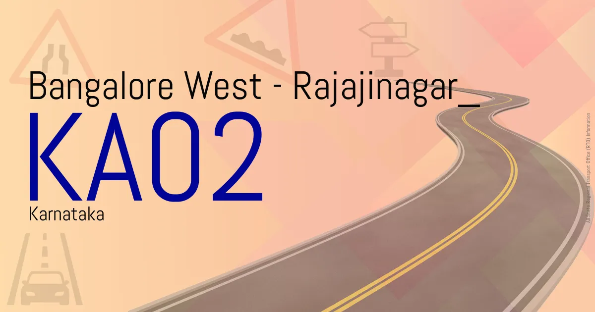 KA02 Bangalore West - Rajajinagar
 RTO