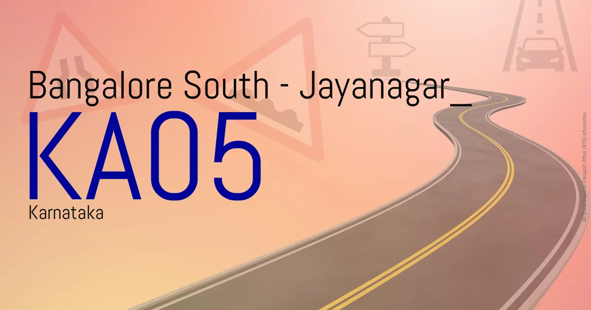 KA05 Bangalore South - Jayanagar
 RTO