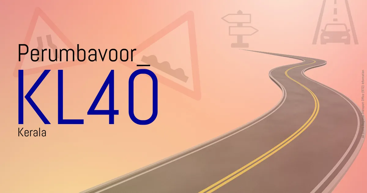 KL40 Perumbavoor
 RTO