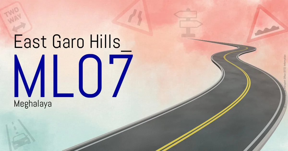 ML07 East Garo Hills RTO