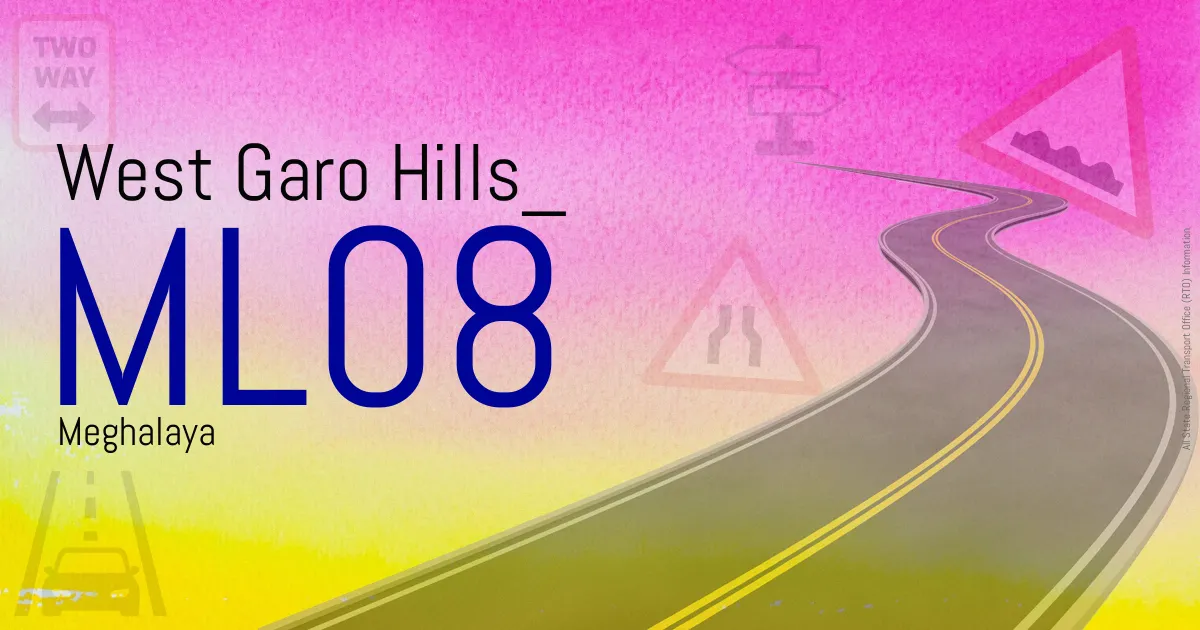 ML08 West Garo Hills
 RTO