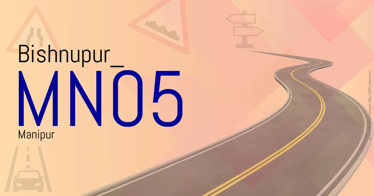 MN05 Bishnupur
 RTO