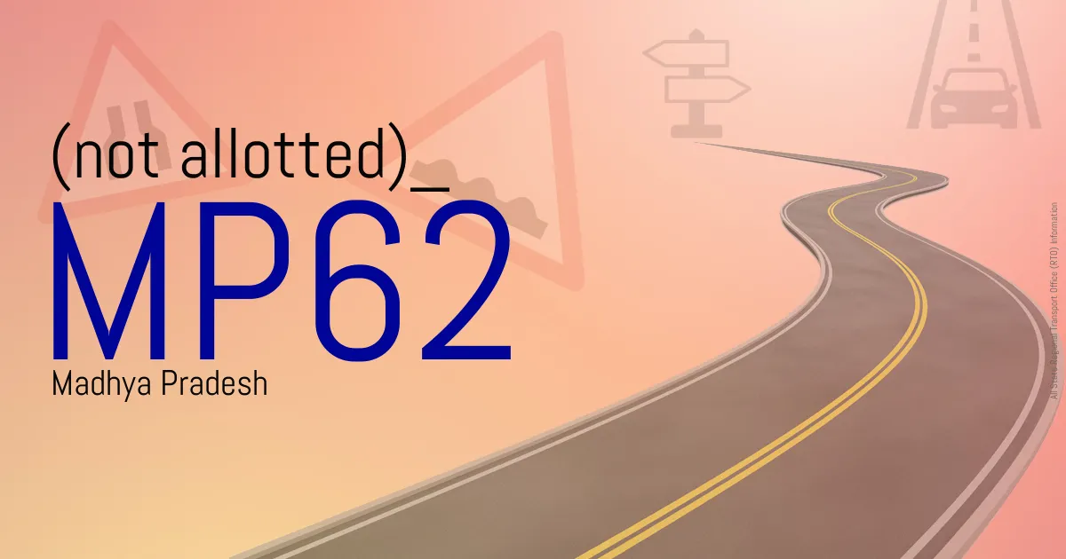 MP62 (not allotted)
 RTO