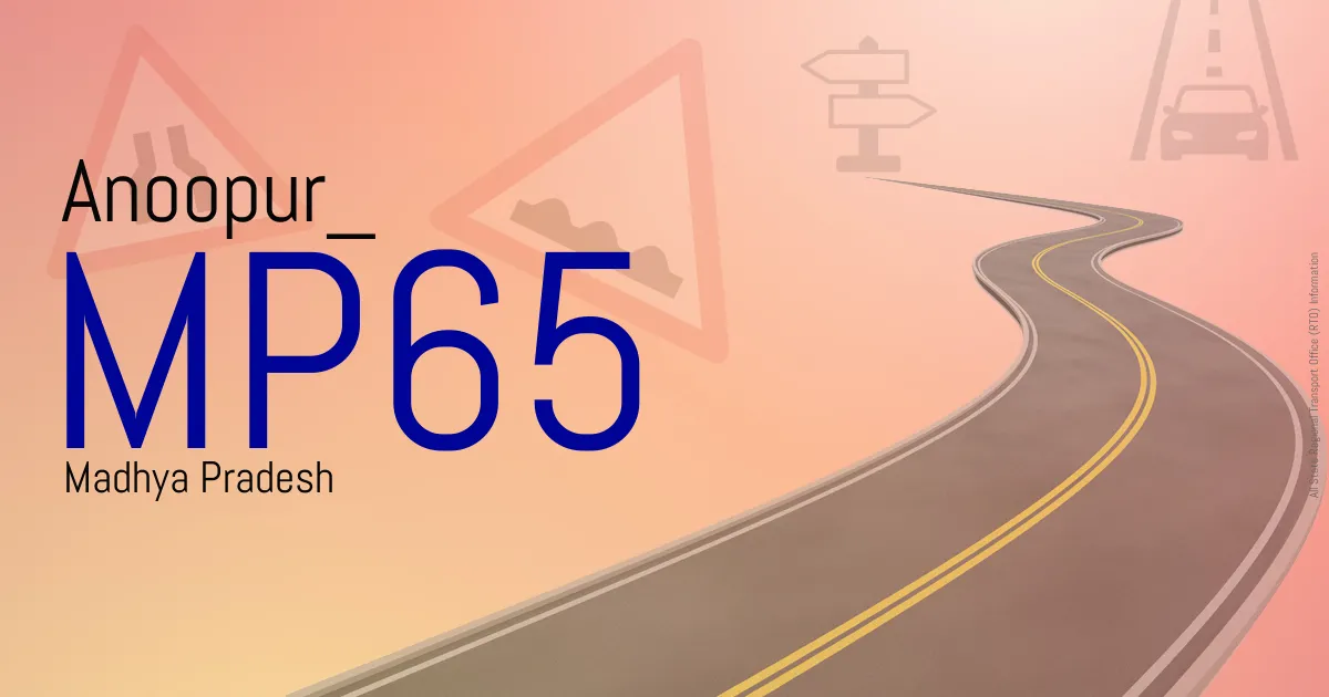 MP65 Anoopur
 RTO