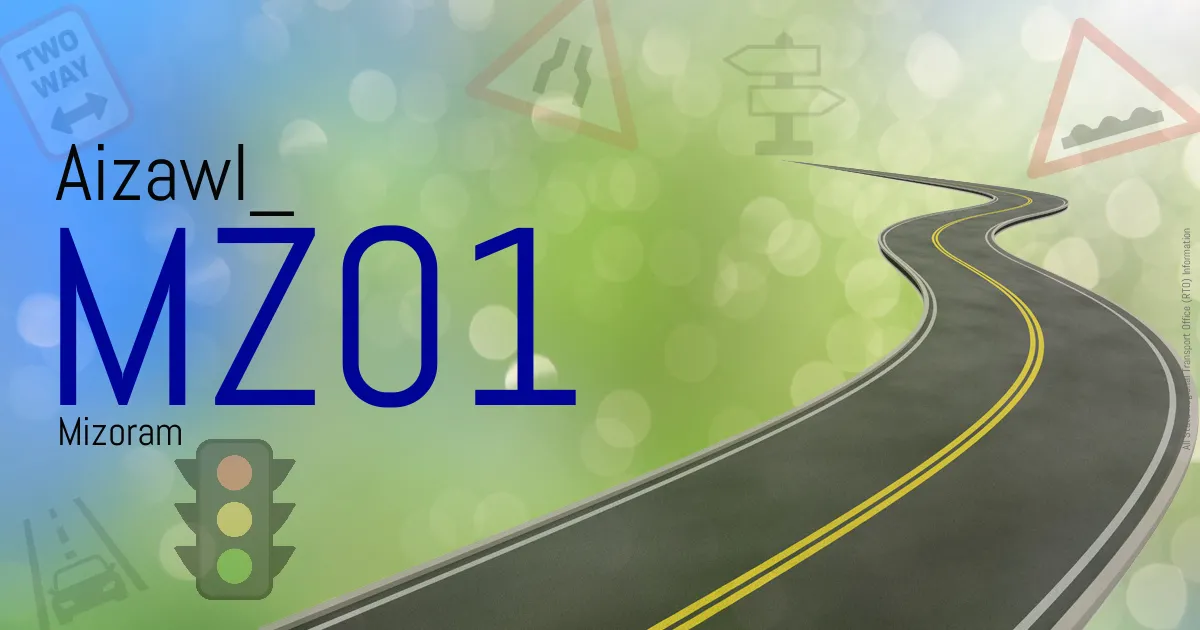 MZ01 Aizawl
 RTO