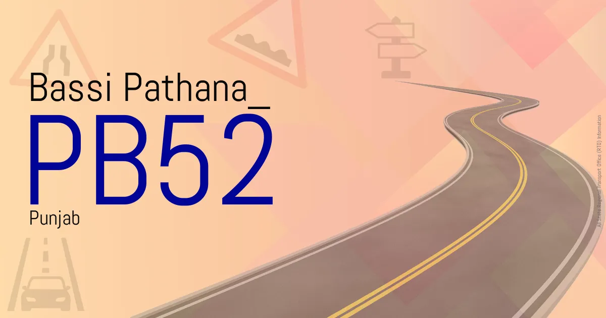 PB52 Bassi Pathana
 RTO