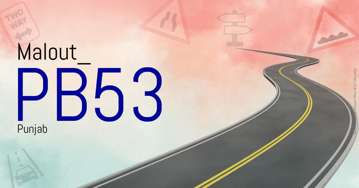 PB53 Malout
 RTO