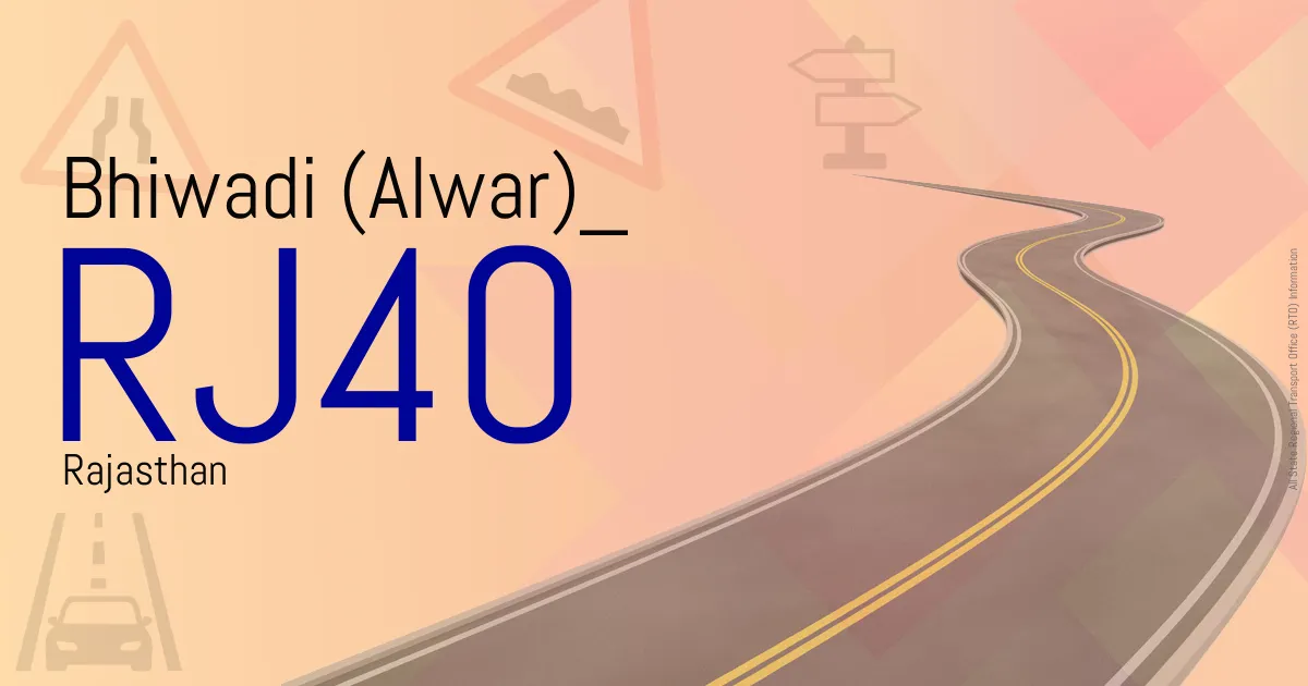 RJ40 Bhiwadi (Alwar) RTO
