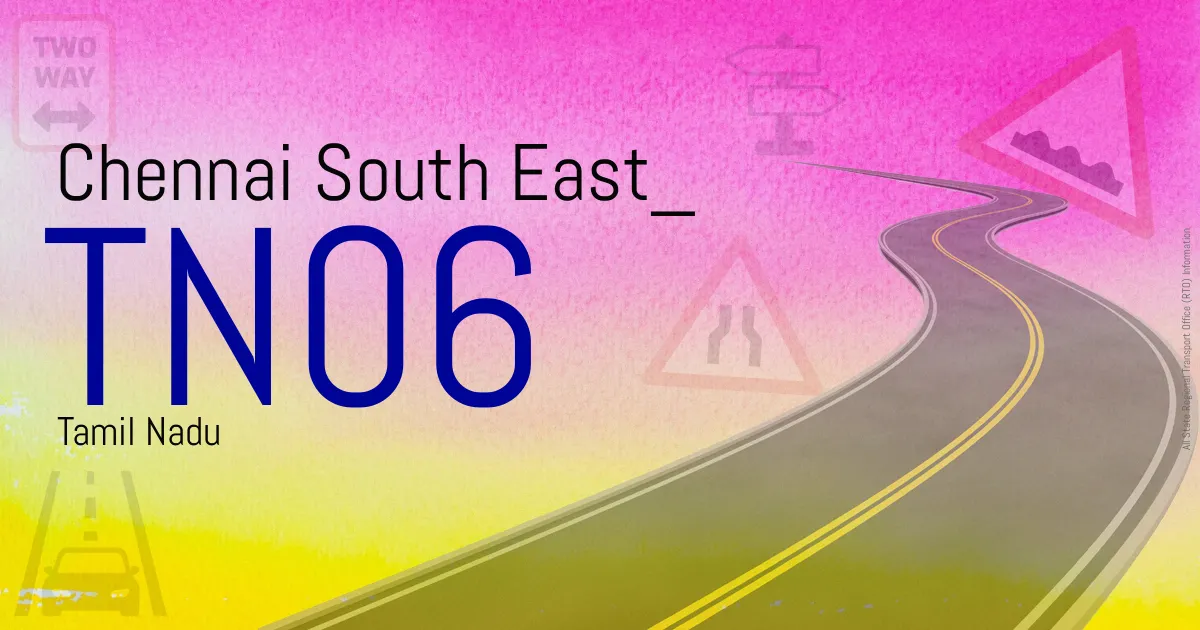 TN06 Chennai South East
 RTO