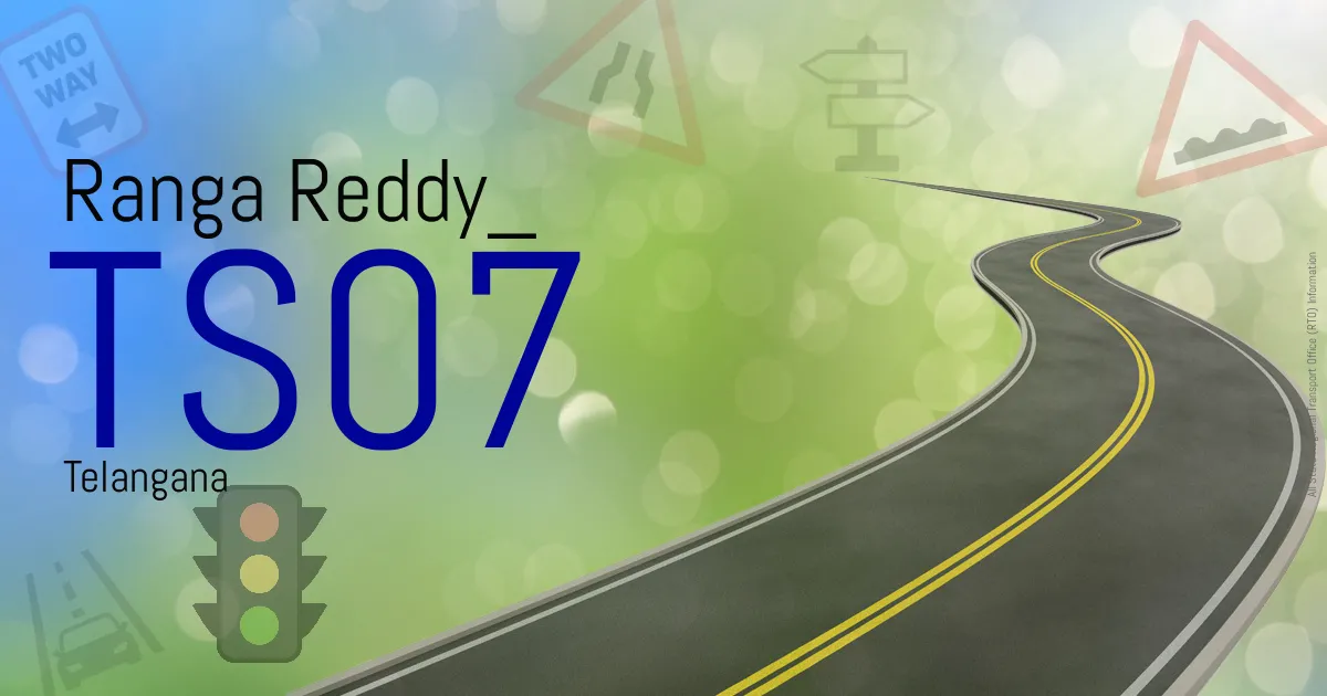 TS07 Ranga Reddy
 RTO