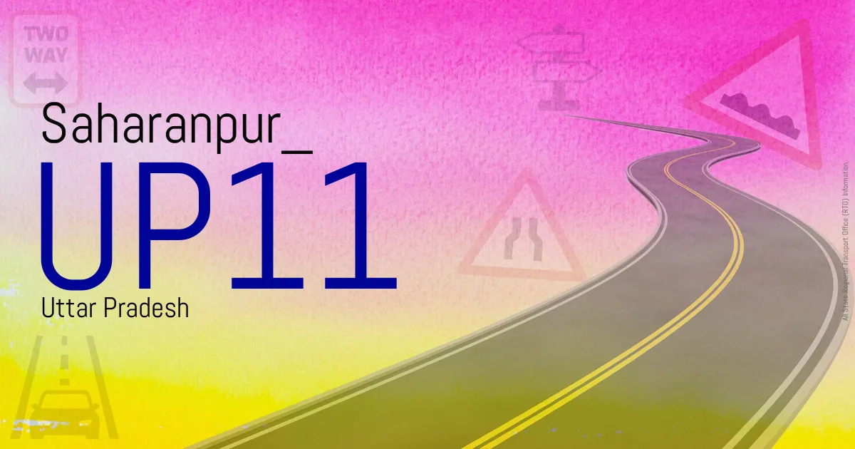 UP11 Saharanpur
 RTO