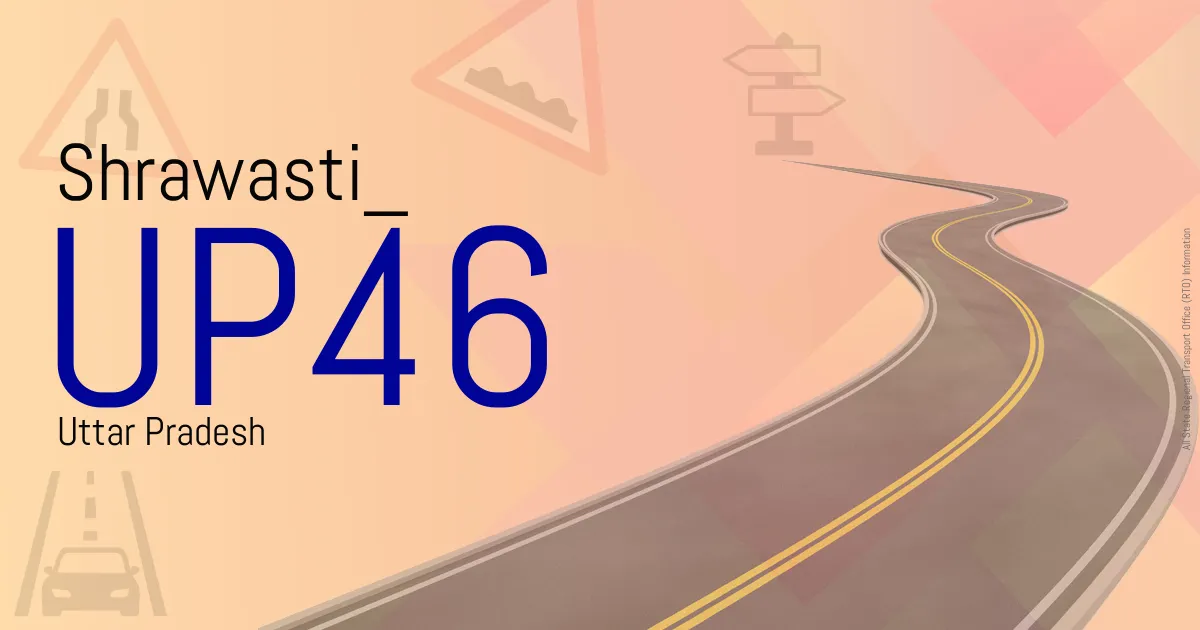 UP46 Shrawasti
 RTO