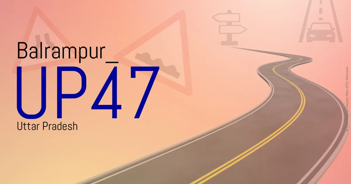UP47 Balrampur
 RTO